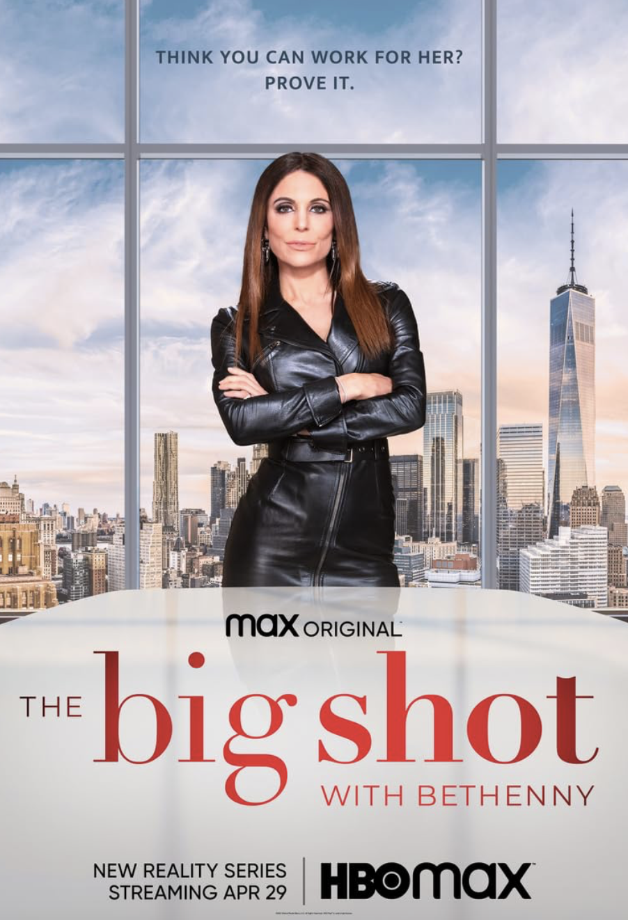 Promotional poster for the Max original series 'The Big Shot with Bethenny' featuring Bethenny standing with arms crossed in front of a city skyline, with a quote at the top, and show details at the bottom.
