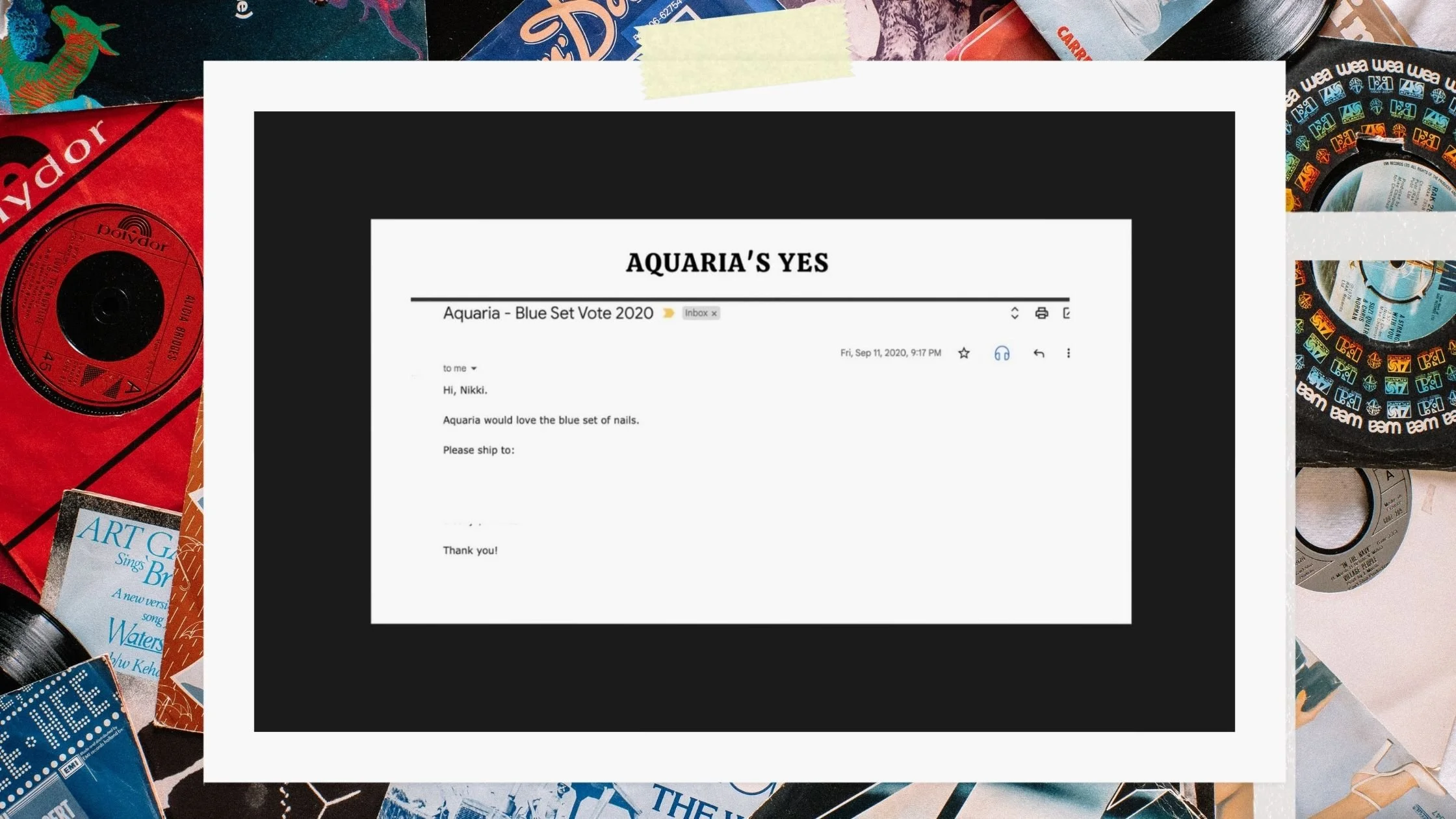 Screenshot of an email titled 'AQUARIA'S YES' regarding the blue set of nails, over a background of various vinyl records and music albums.