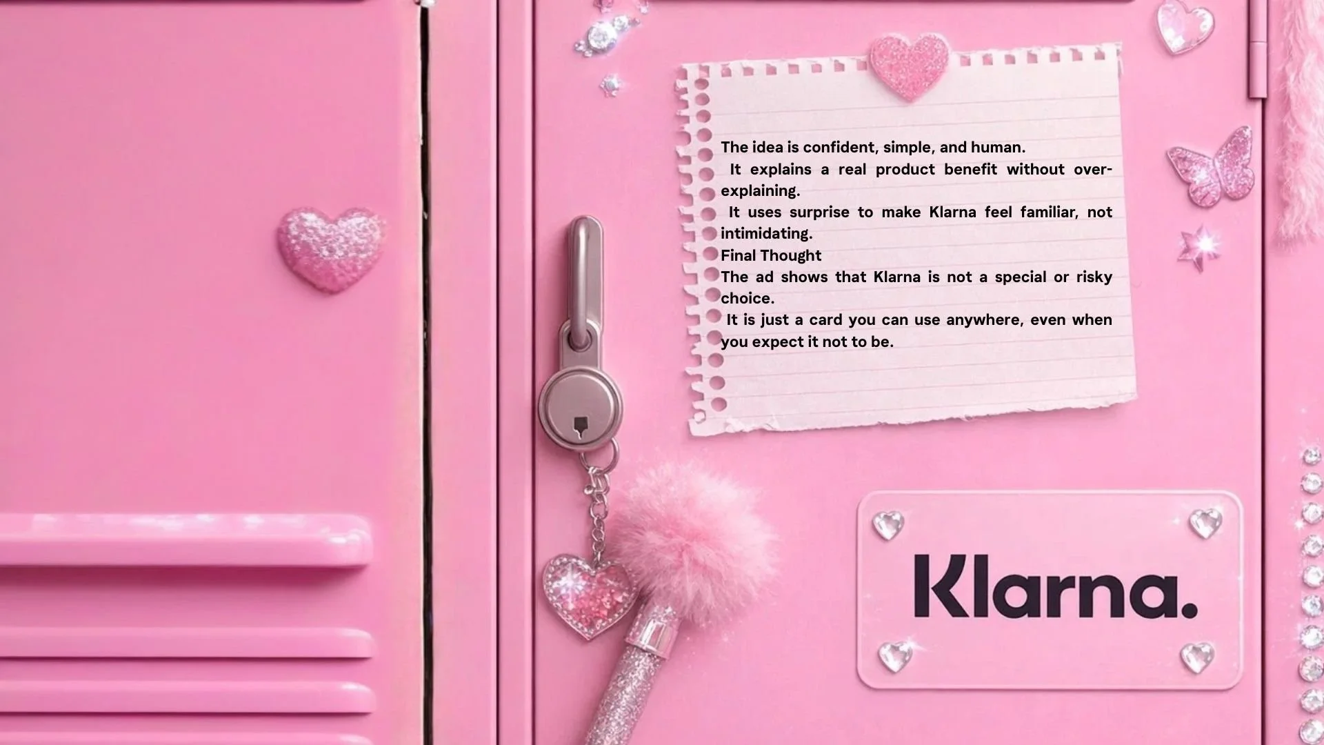 A pink locker decorated with pink and sparkly heart-shaped and butterfly-shaped embellishments. A note with text about Klarna is attached to the locker, along with a keychain featuring a pink fluffy pom-pom, a heart charm, and a glittery pen.