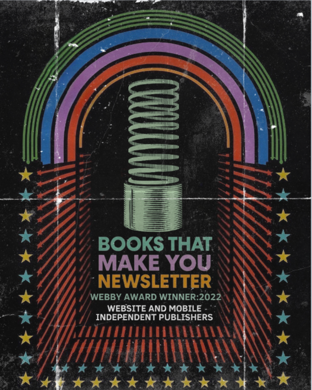 A vintage-style poster featuring a spiral binding with a rainbow emerging from it, surrounding text celebrating books and newsletter publishing, with a black, textured background.