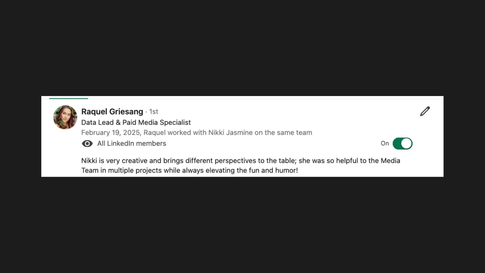 LinkedIn profile snippet for Raquel Griesang, Data Lead & Paid Media Specialist, showing a profile picture, name, title, work date, collaboration details, a toggle switch, and a positive recommendation.