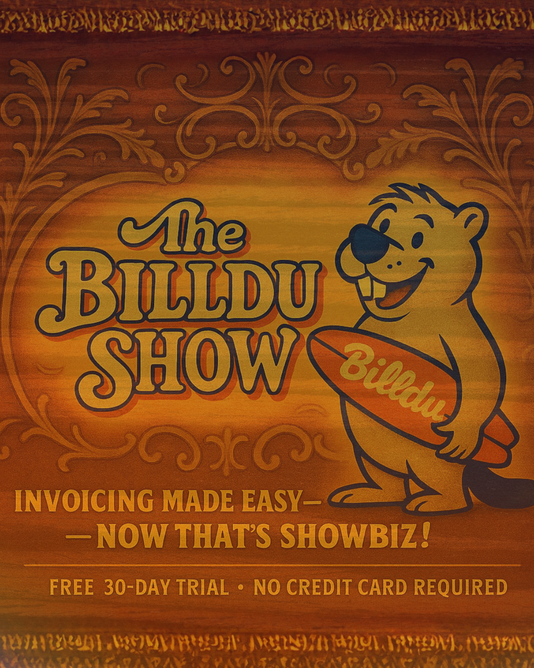 A promotional poster for The Buddu Show featuring a cartoon bear with a big nose holding a surfboard labeled 'budd u'. The background is orange-brown with decorative gold patterns and text promoting easy invoicing, a free 30-day trial, and no credit card needed.