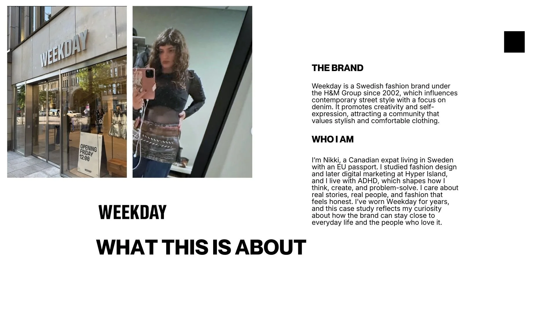A collage image with a photo of a storefront with a sign that says 'Weekday,' a woman taking a selfie in front of a mirror, and text describing the Weekday fashion brand and its founder, Nikki.
