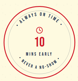 Clock showing 10 minutes early with text 'Always on Time, 10 Mins Early, Never No-Show'