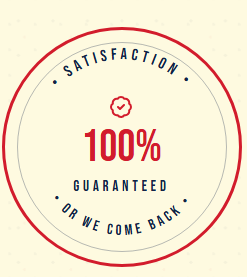 Satisfaction guarantee badge stating 100% guaranteed or we come back, with a red circle and text in red and black.