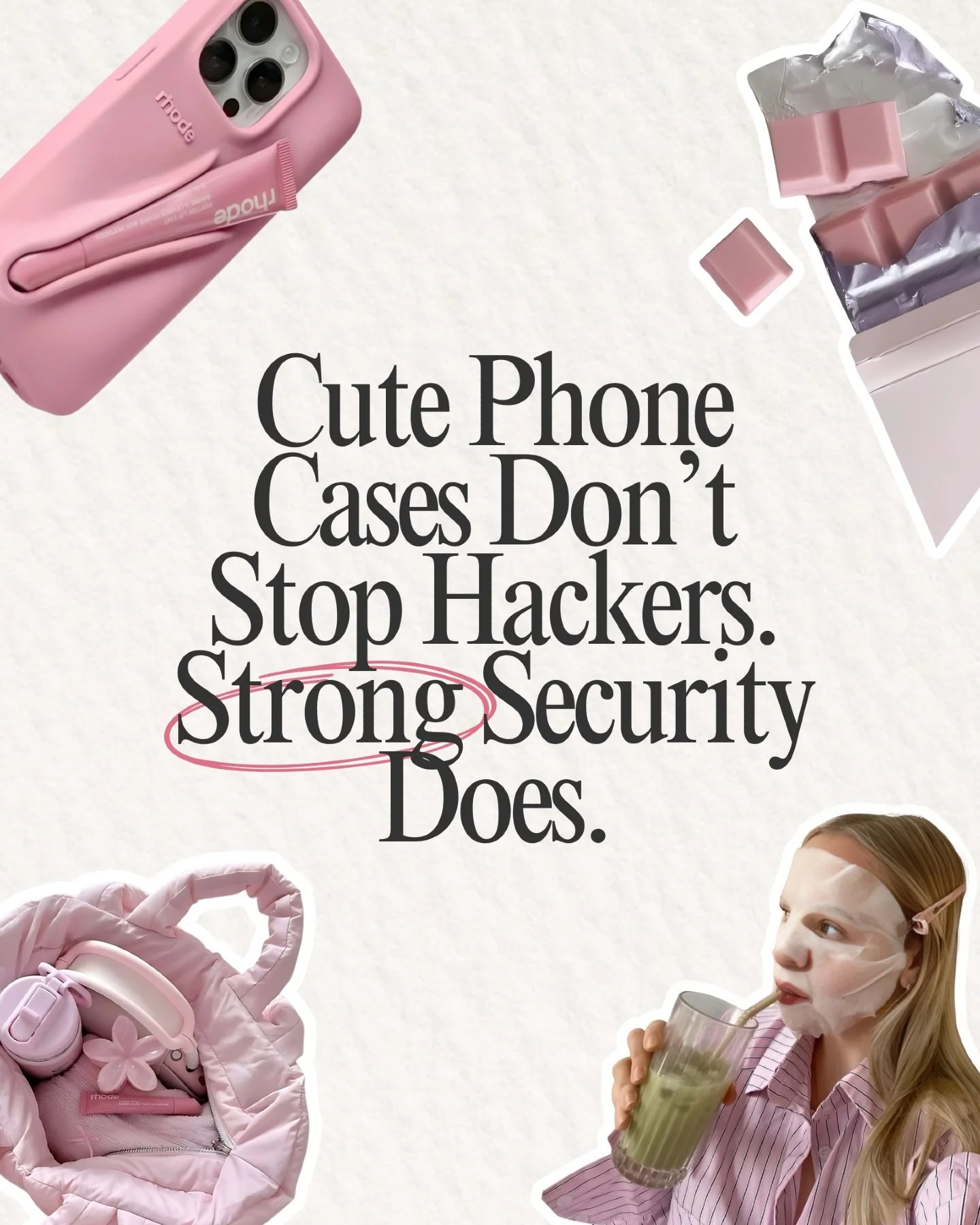 Hot take: the easiest way to level up your phone security is to treat it like your skincare shelf.

A few right products (aka settings) go a long way.
Auto-lock on. Passwords leveled up. Face ID activated.
Effortless, but effective.

Cute cases are f