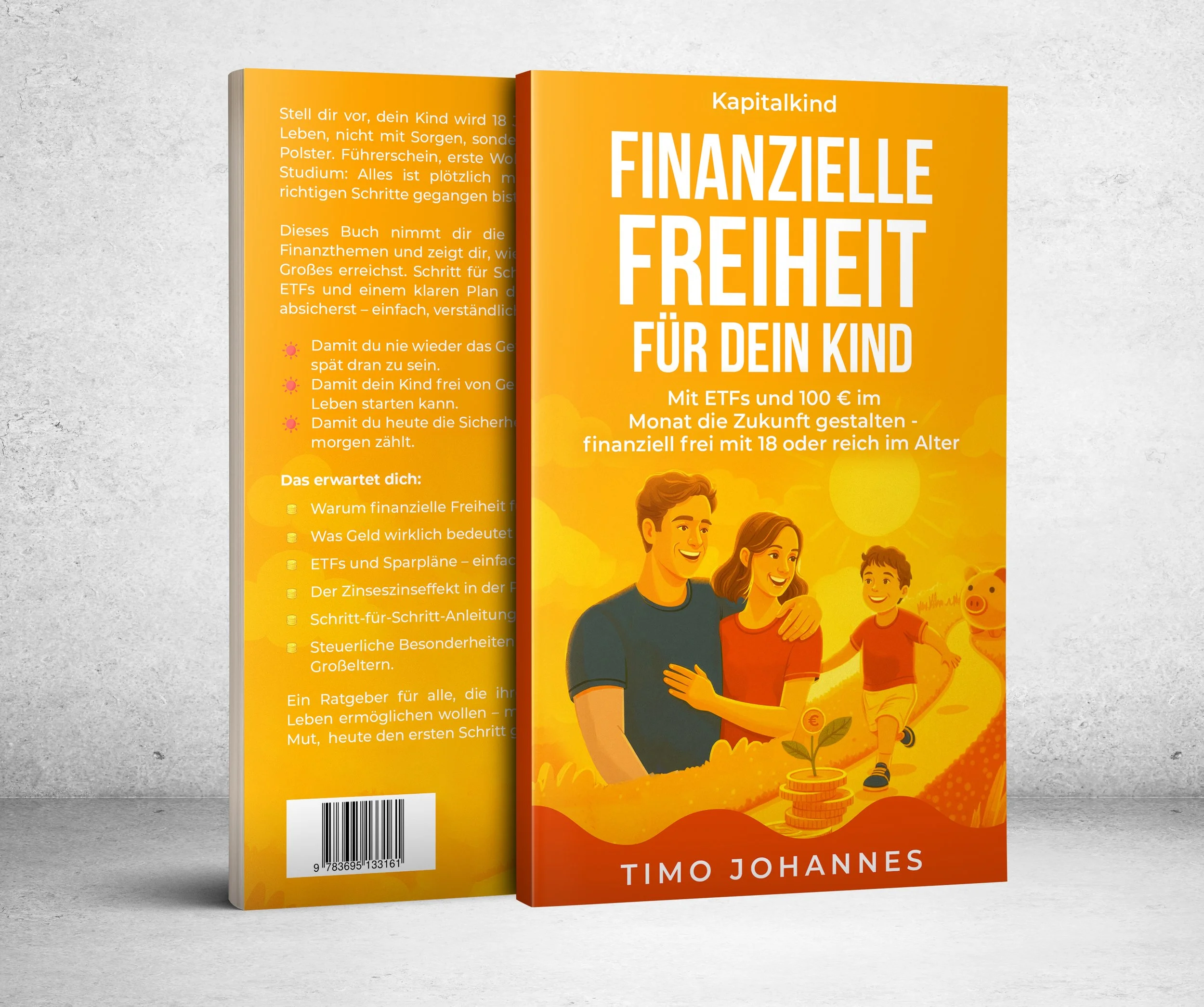 Buchcover „Finanzielle Freiheit für dein Kind“ – Ratgeber für Eltern zum Geld anlegen mit ETFs, Junior-Depot und 100 € im Monat.