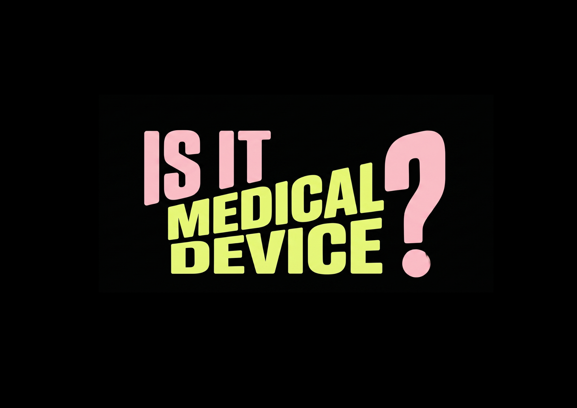 QUIZ: Is it medical device?
