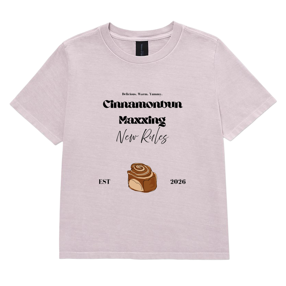 Cinnamon Bun Maxxing T-Shirt | a sweet reminder