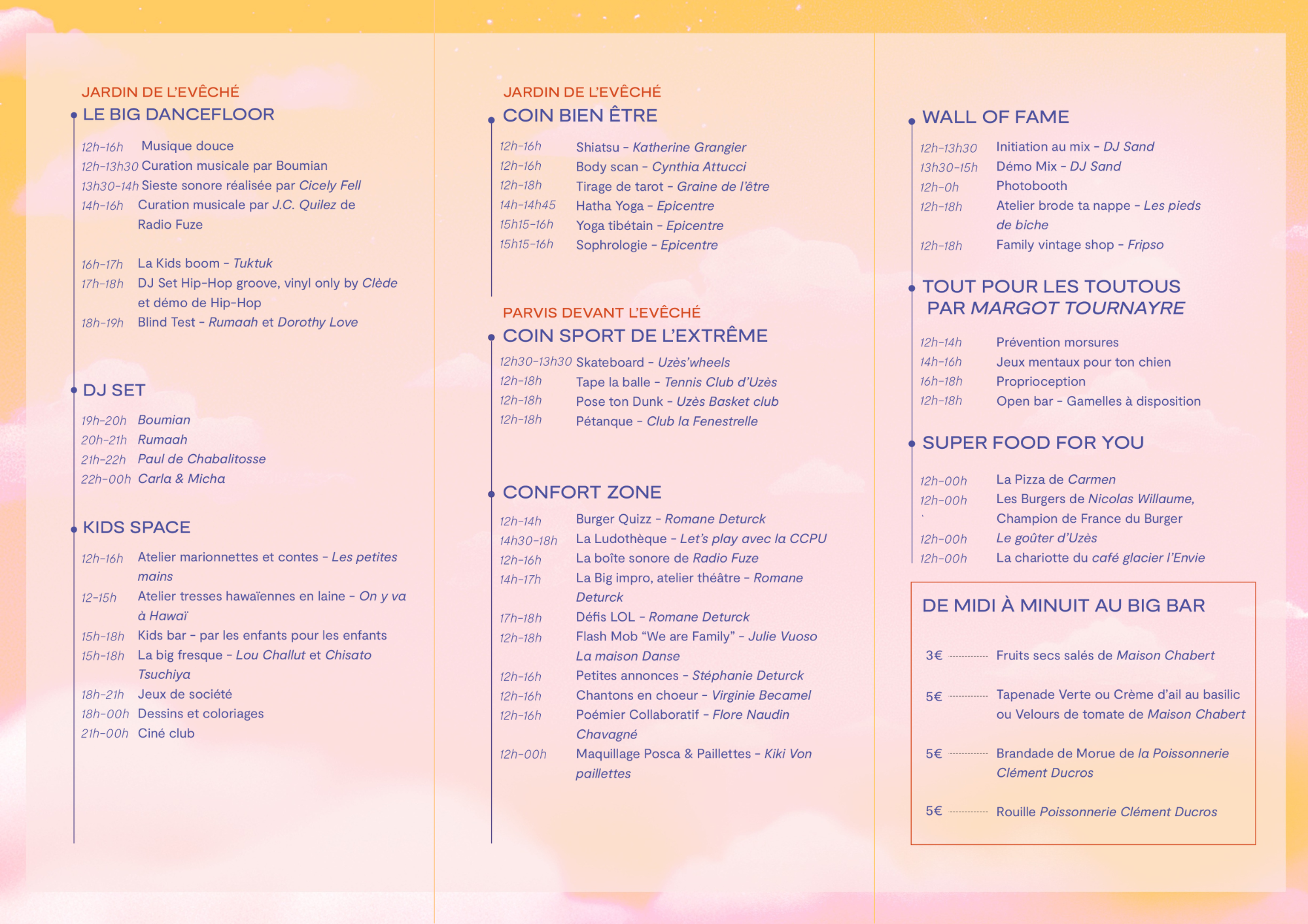 Programme détaillé du Samedi 5 avril 2025 pour la Big Family avec le Big dancefloor, le coin bien être, le DJ Set, le kids space, le coin sport de l'extrême, la confort zone le wall of fame, le Toutou bar et la super food de la Big Family Uzes