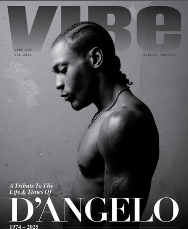 Cover of VIBE magazine featuring a black and white portrait of D'Angelo with a side profile, shirtless, with braided hair, tattoos, and wearing a chain necklace, as a tribute poster.