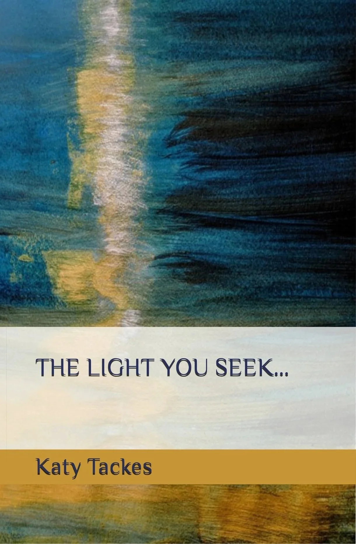 The Light You Seek ~ Cassandra,   A novel of mystic travels
