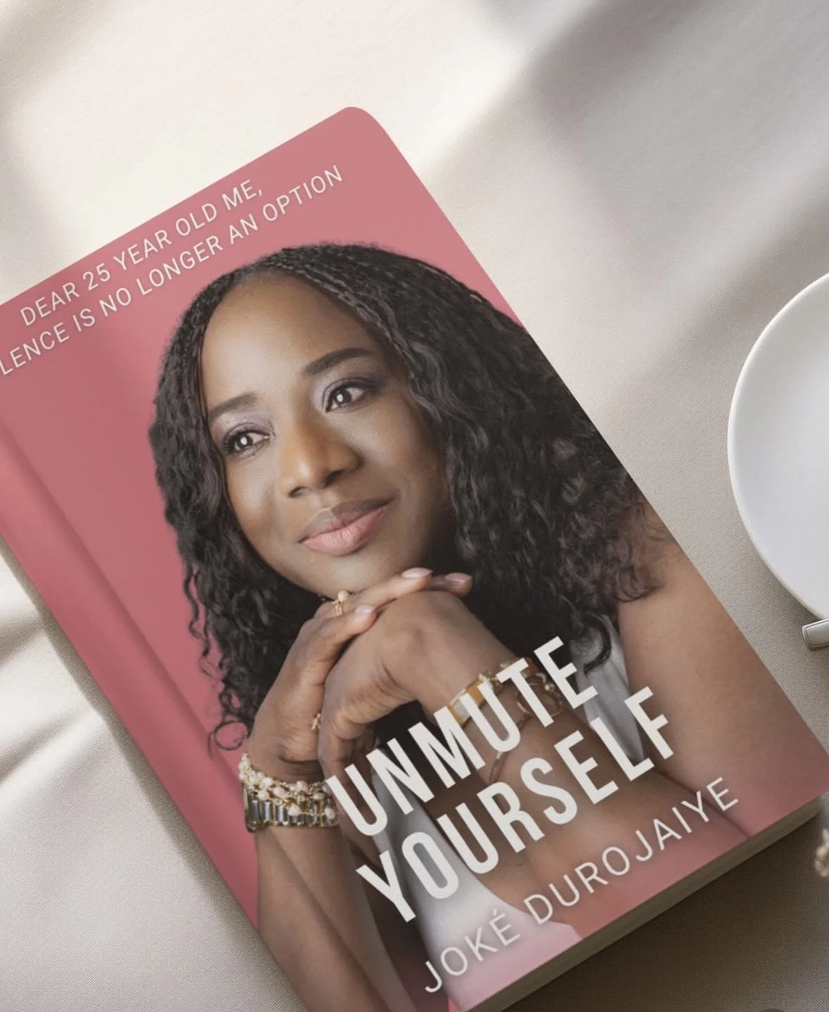 Unmute Yourself: A Book That Speaks from the Heart by Joké Durojaiye