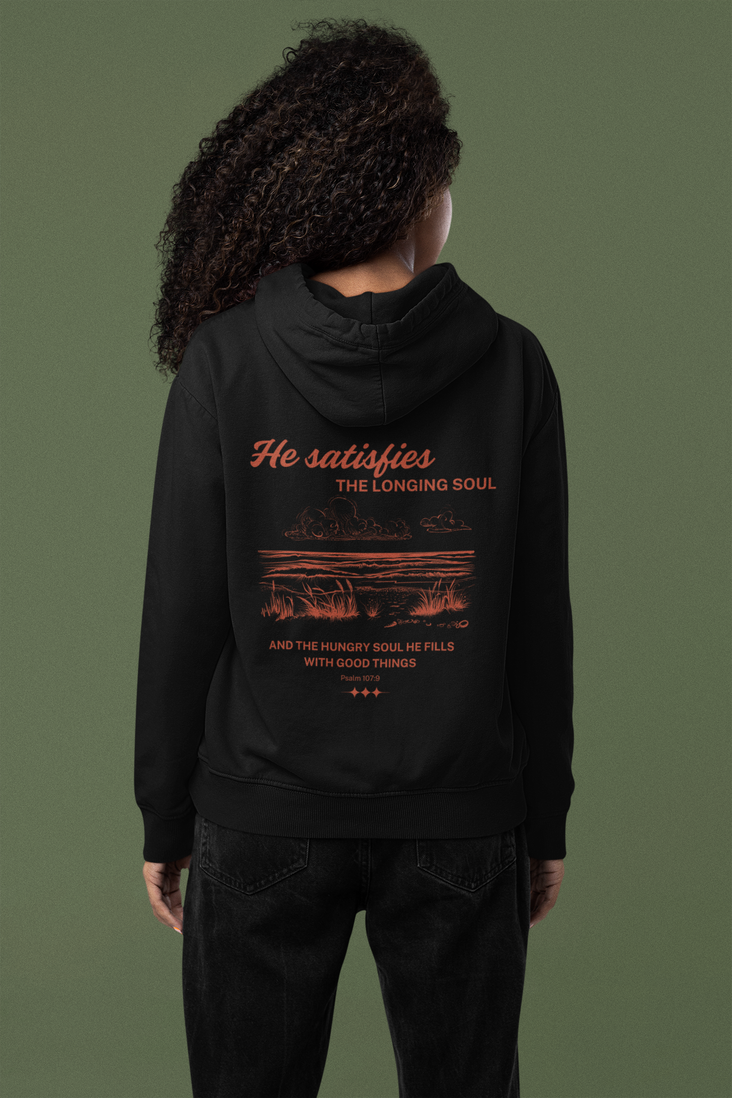 Sweatshirt Psalm 107:9
