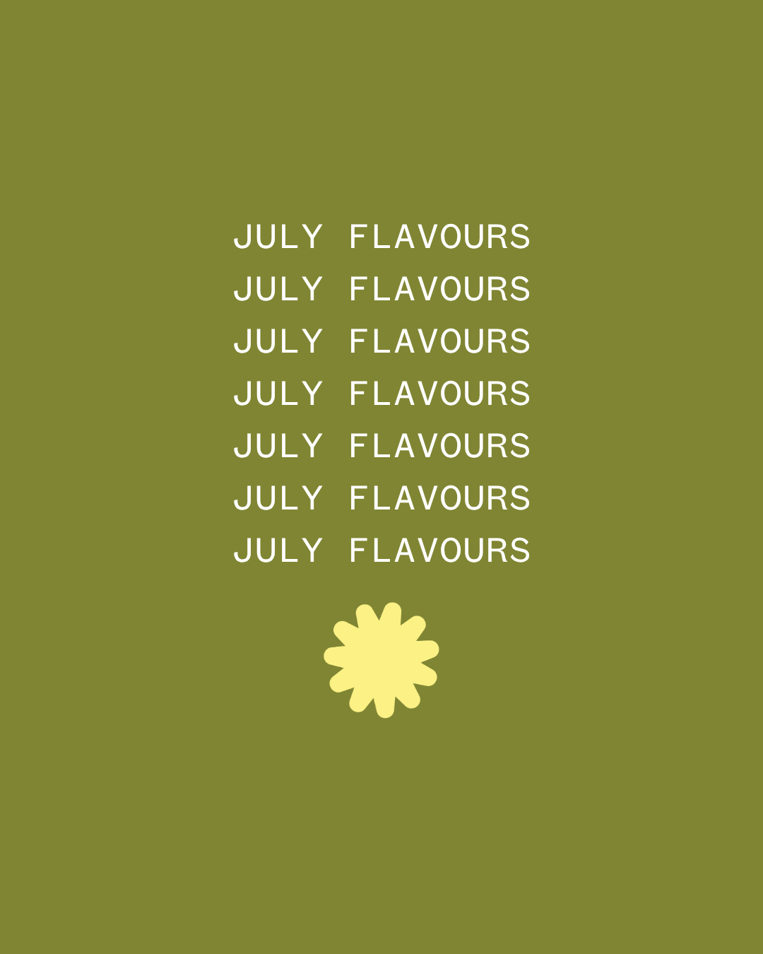July Flavours have dropped!