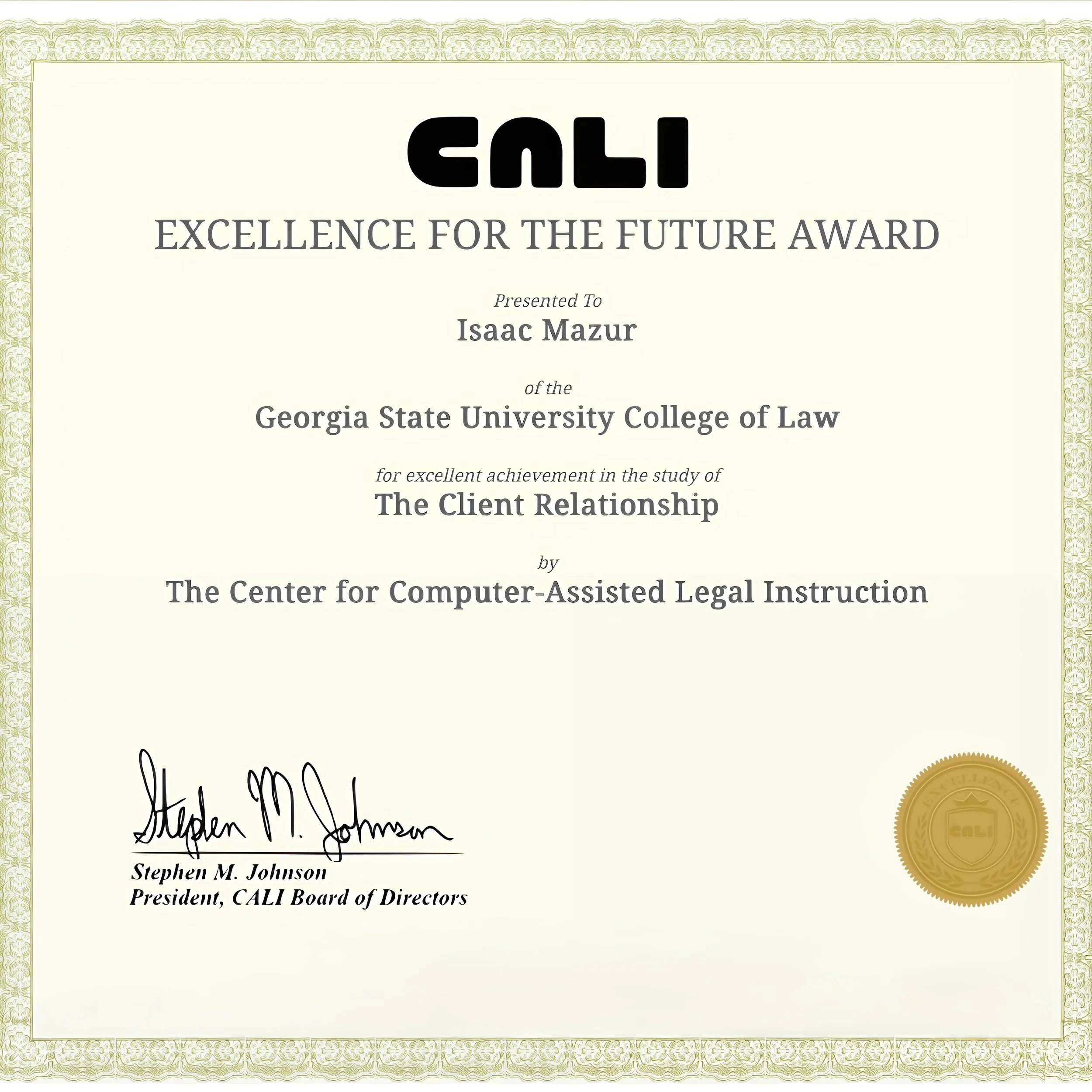 Certificate of Excellence for the Future awarded to Isaac A. Mazur from Georgia State University for achievement in The Client Relationship, issued by CALI, with a signature from Stephen M. Johnson and an embossed gold seal with a decorative border.