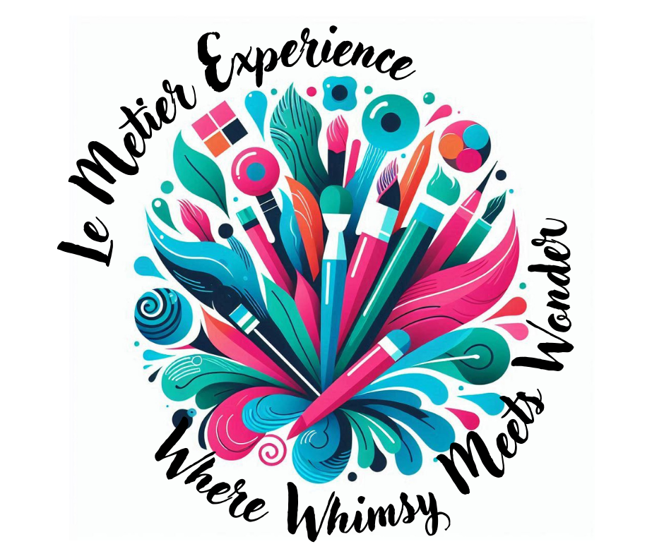 Le Metier Experience...Where Whimsy Meets Wonder