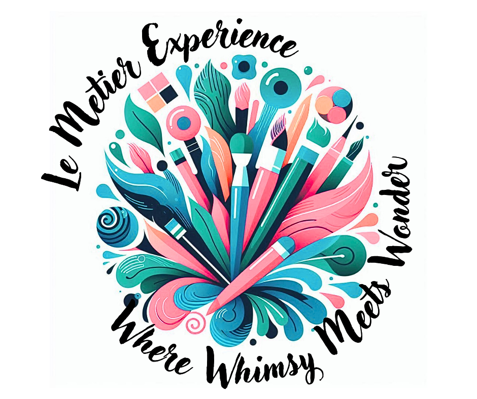 Le Metier Experience...Where Whimsy Meets Wonder