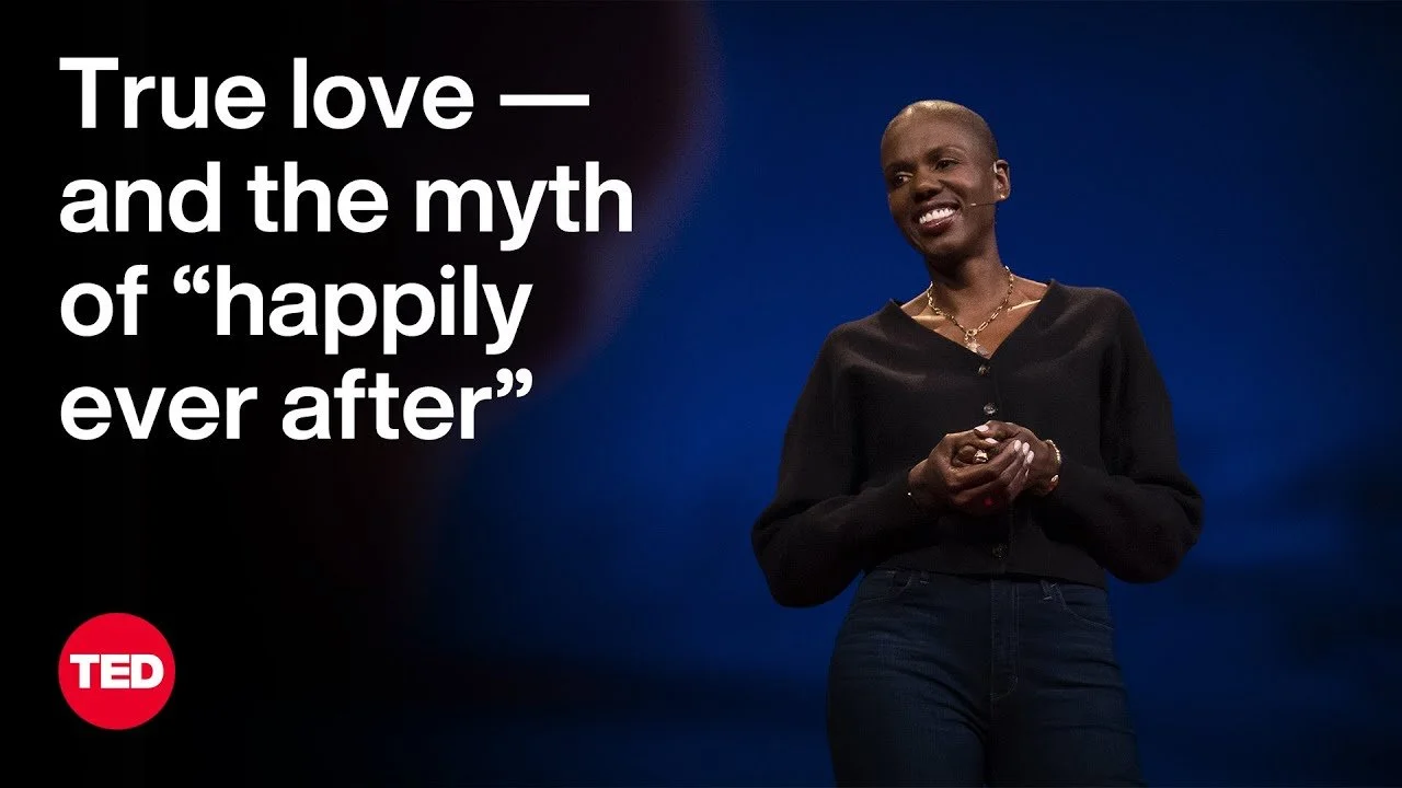 TED – “True love — and the myth of ‘happily ever after’”