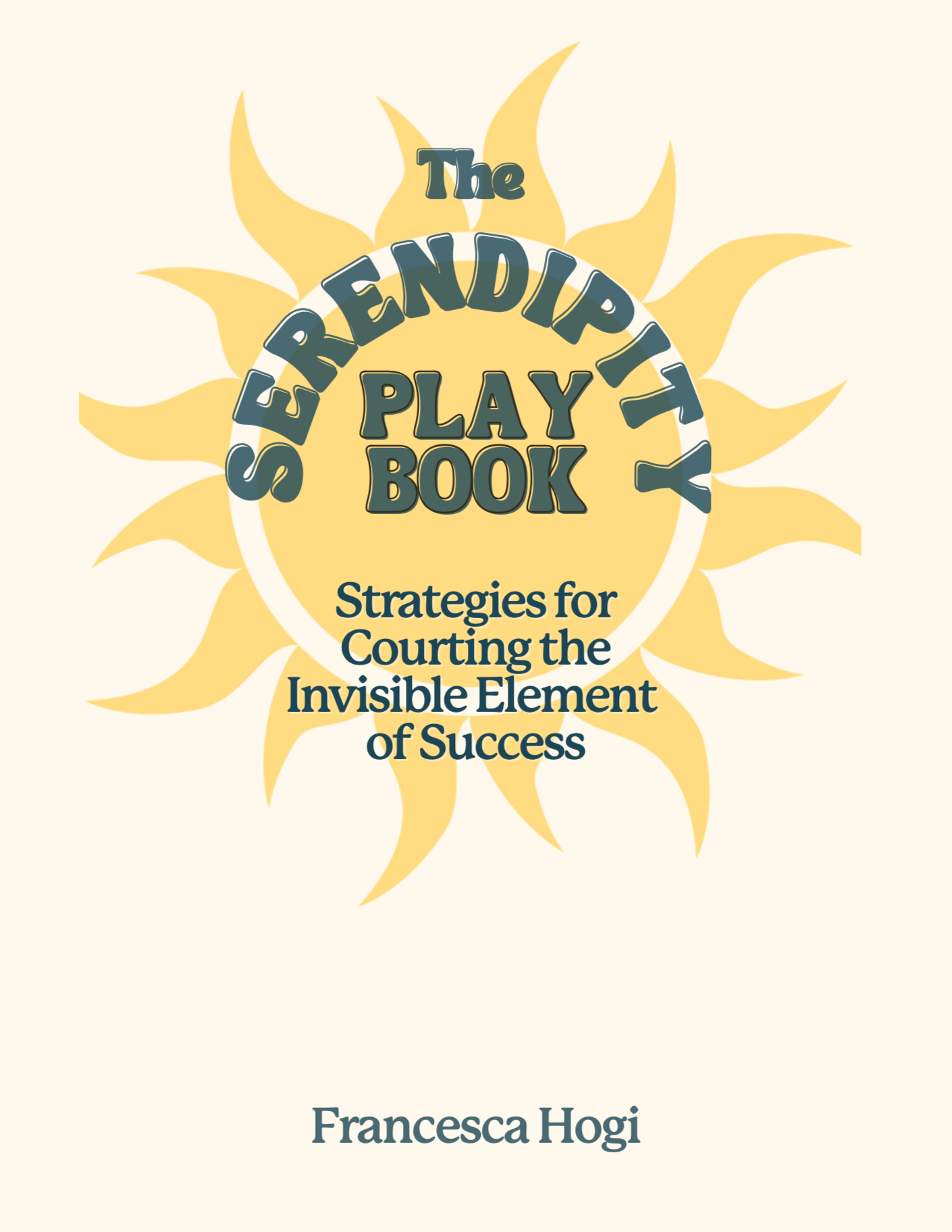 Cover of The Serendipity Playbook by Francesca Hogi