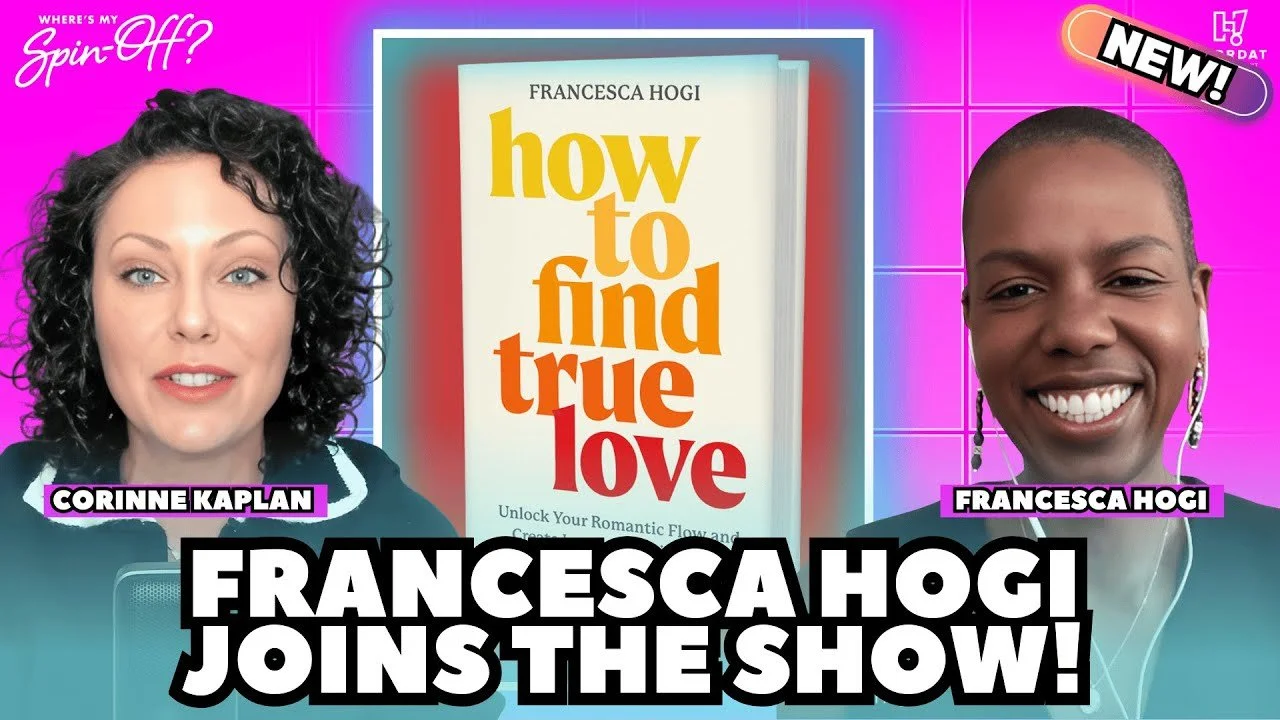 Where’s My Spin-Off? with Corinne Kaplan – “A Wild True Story of Love, Suspicion &amp; Double Lives” (feat. Francesca Hogi)