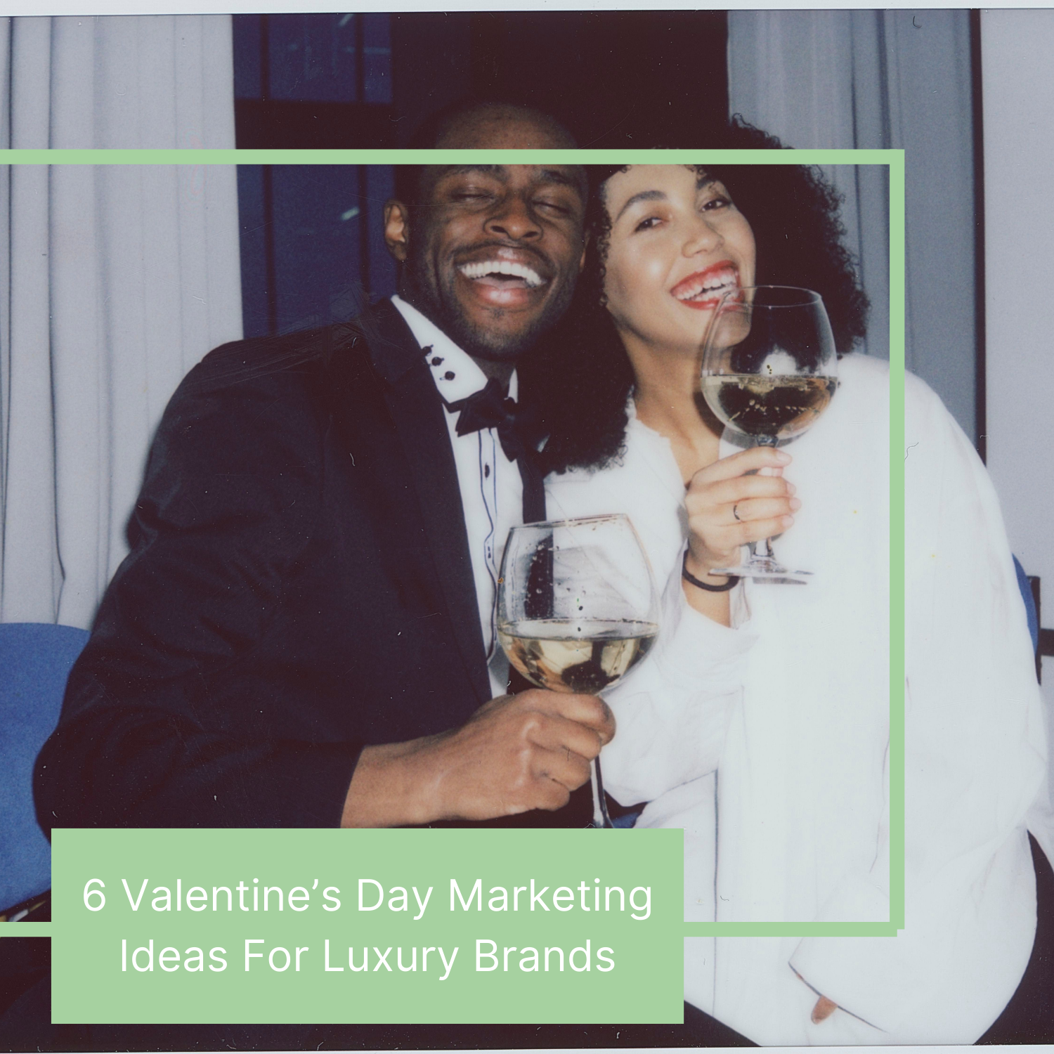 8 Valentine’s Day Marketing Ideas For Luxury Brands
