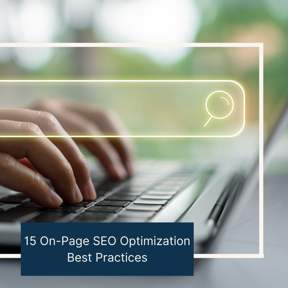 15 On-Page SEO Optimization Best Practices