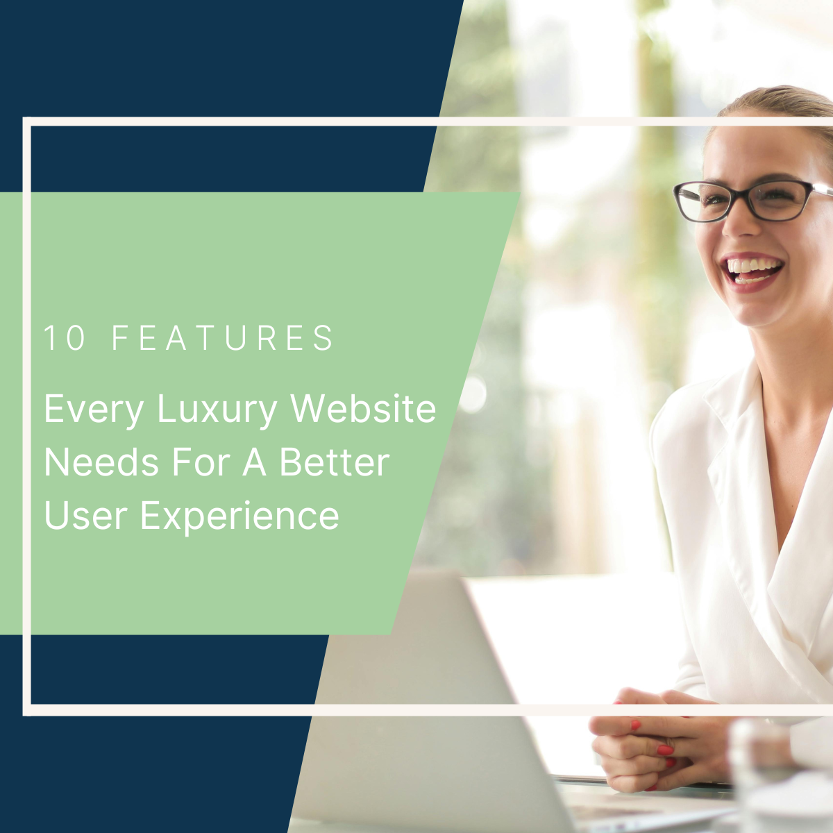 10 Key Features Every Luxury Website Needs For a Better User Experience