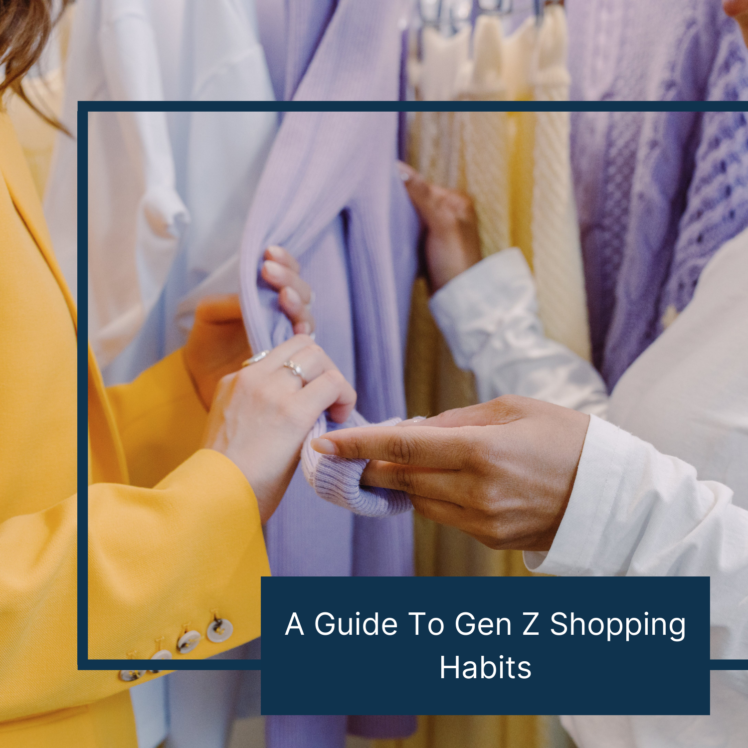 A Guide to Gen Z Shopping Habits
