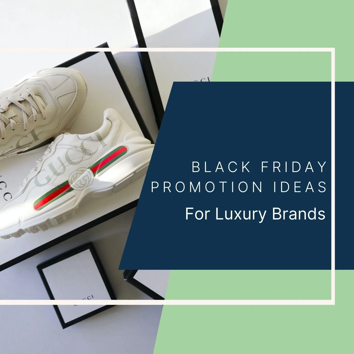 Black Friday Promotion Ideas for Luxury Brands That Don’t Offer Discounts