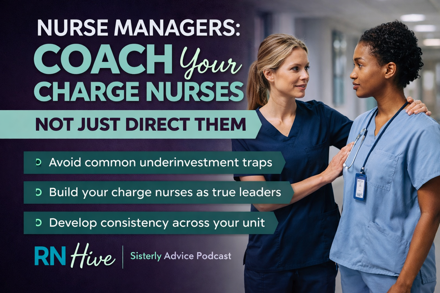 Leaders of Leaders: Why Nursing Managers Must Coach Their Charge Nurses - Not Just Direct Them.
