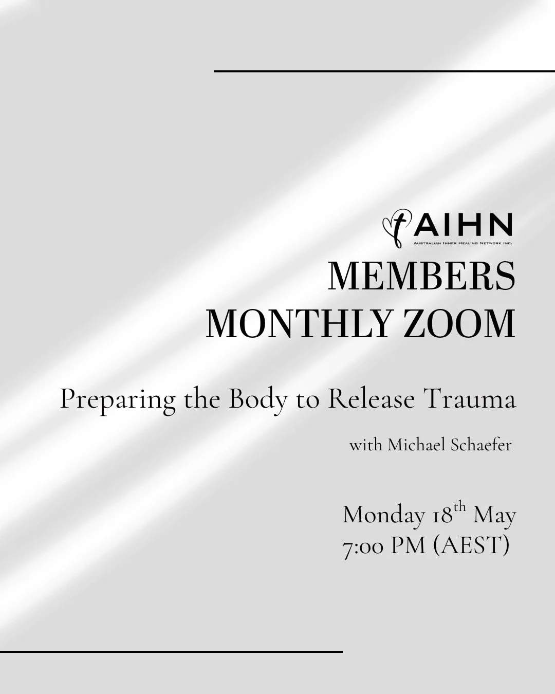 Members Monthly Zoom - Preparing the body to release trauma
with Michael Schaefer.
Date: Monday 18th May
Time: 7pm (AEST)
If you feel called for a deeper understanding on this topic and you&rsquo;re not yet a member of AIHN, we would love to have you