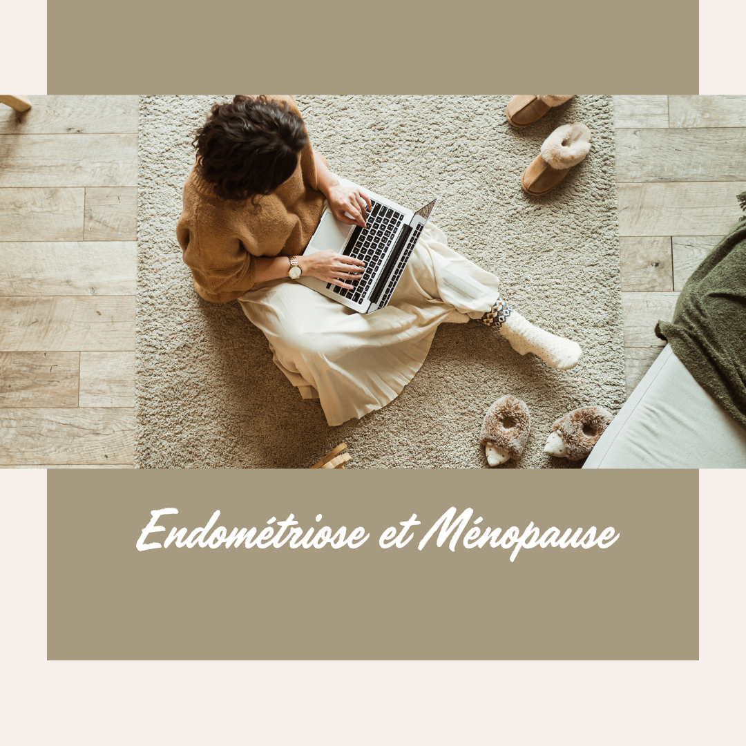 Endométriose &amp; Ménopause ✨🌸