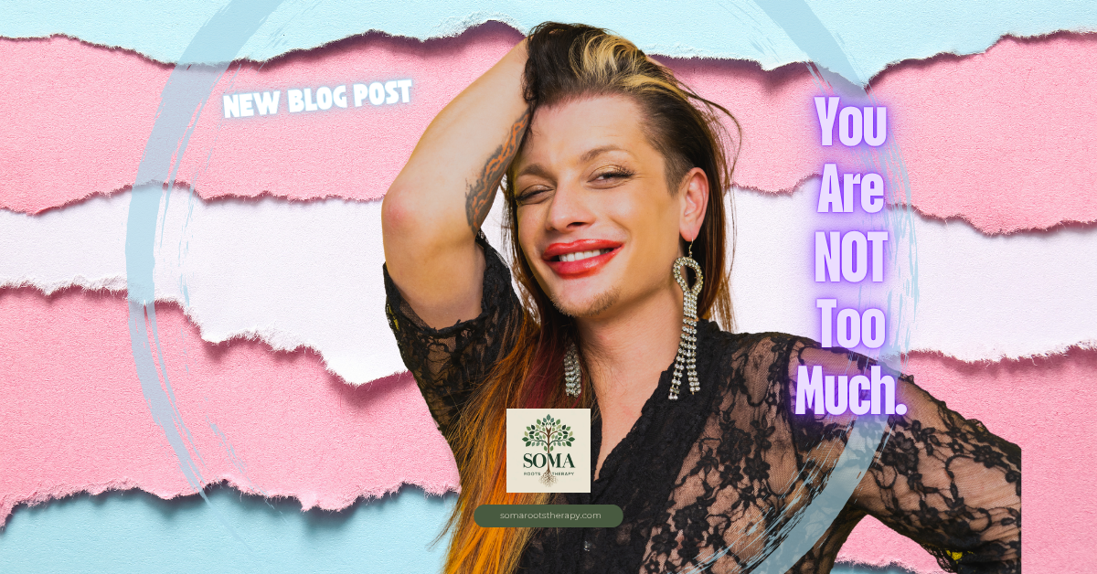 You’re Not Too Much: Queer, Trans, and Nonbinary Paths to Body Trust