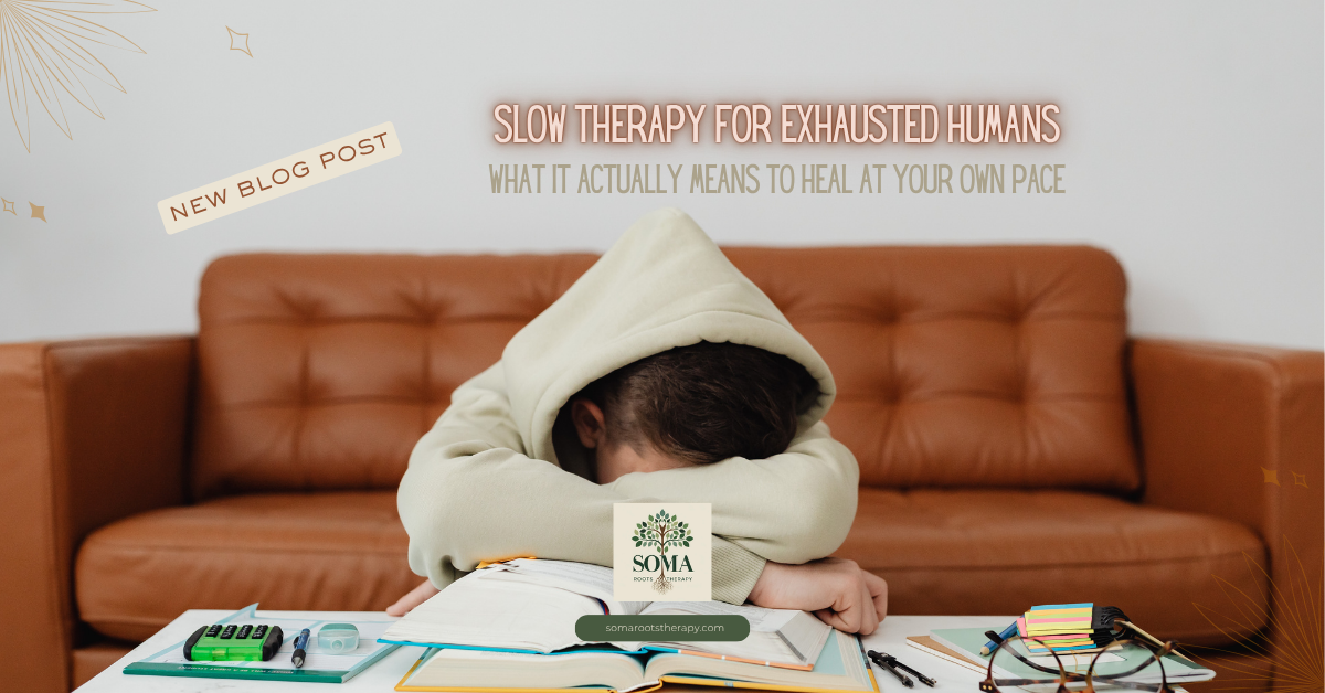 Slow Therapy for Exhausted Humans