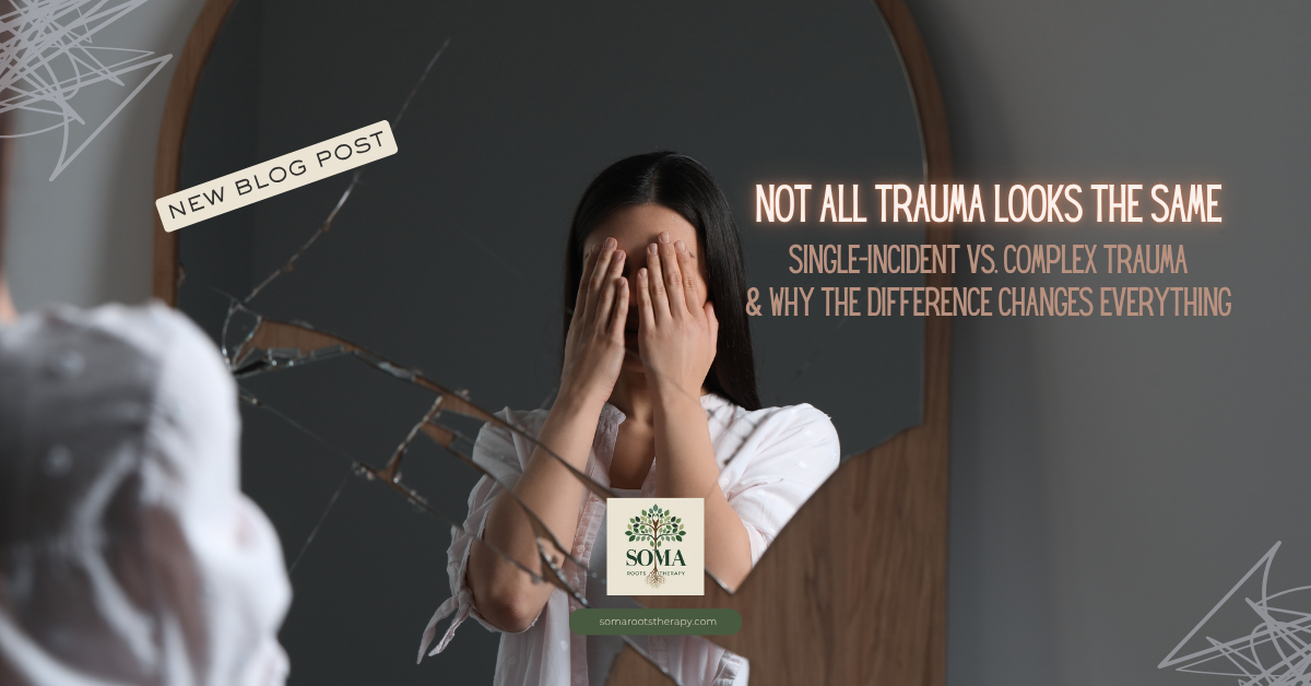 Not All Trauma Looks The Same