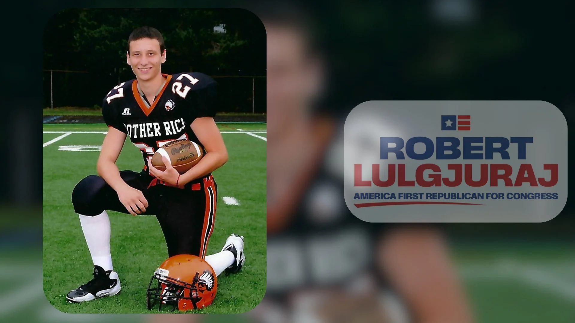 A young man in a football uniform kneeling on a football field, holding a football, with helmet on the ground nearby, and a campaign sign reading 'Robert Lulgjuraj America First Republican for Congress' in the background.