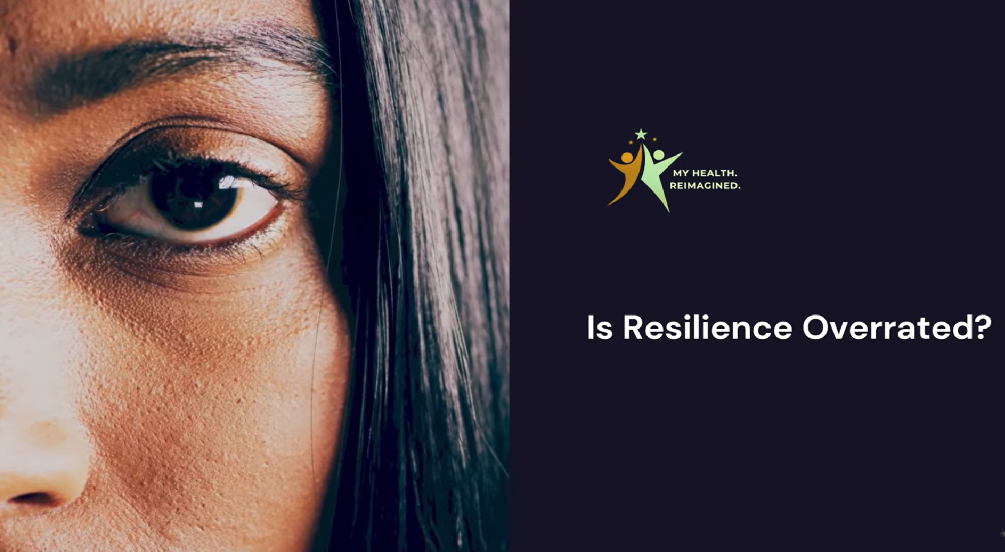 Close-up of a woman's face focusing on her left eye and eyebrow, with the text 'Is Resilience Overrated?'