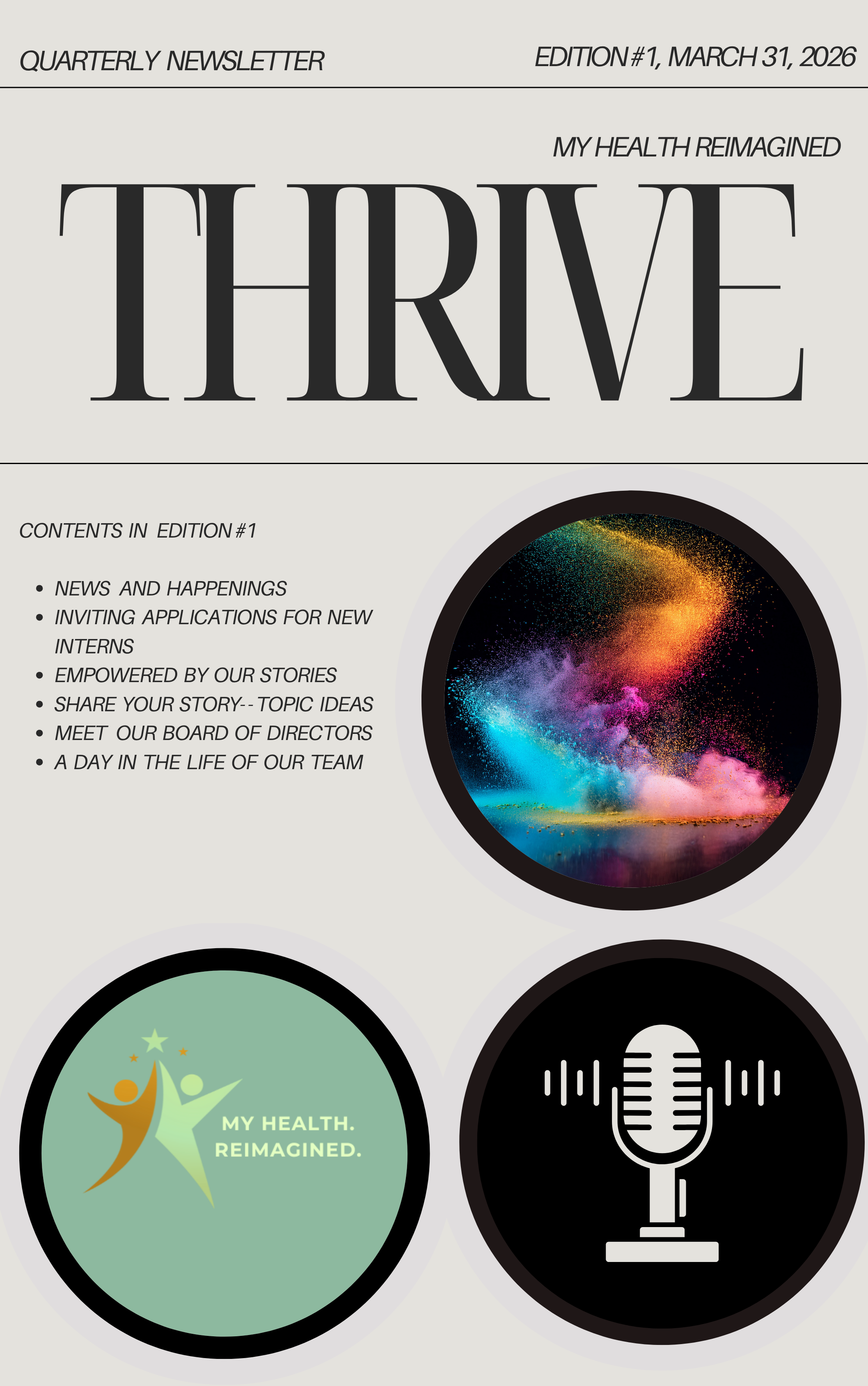 Cover page of a quarterly newsletter titled "Thrive" with a subtitle "My Health Reimagined" and edition date March 31, 2026. Contains topics including news and happenings, internship applications, stories, team updates, and more, with colorful circular graphics on the cover.