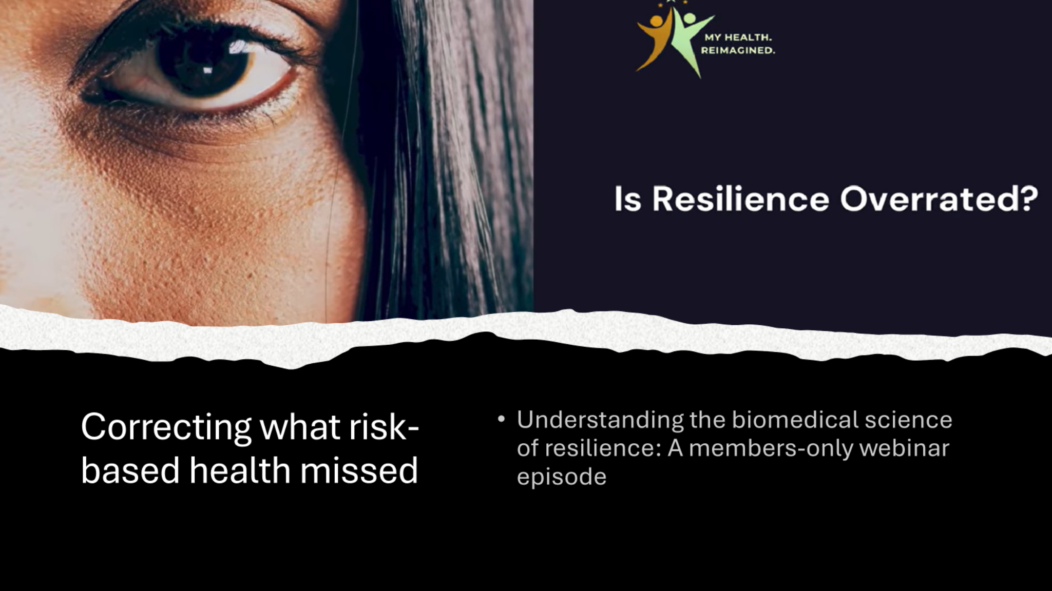 A close-up of a woman's face showing her eye and part of her cheek, with text overlay asking 'Is Resilience Overrated?' and additional text about health and biomedical science.