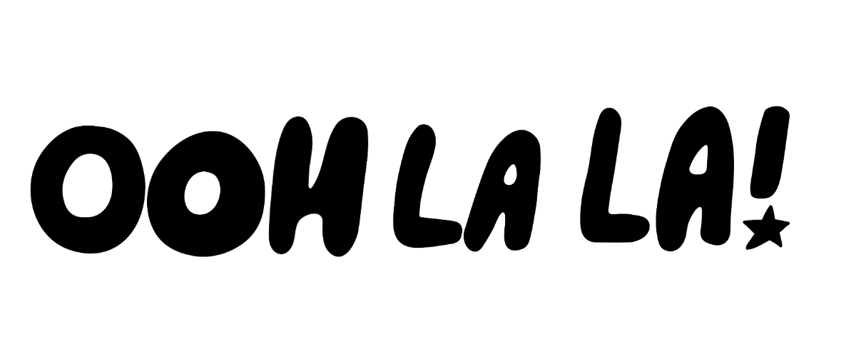 OOH LA LA!