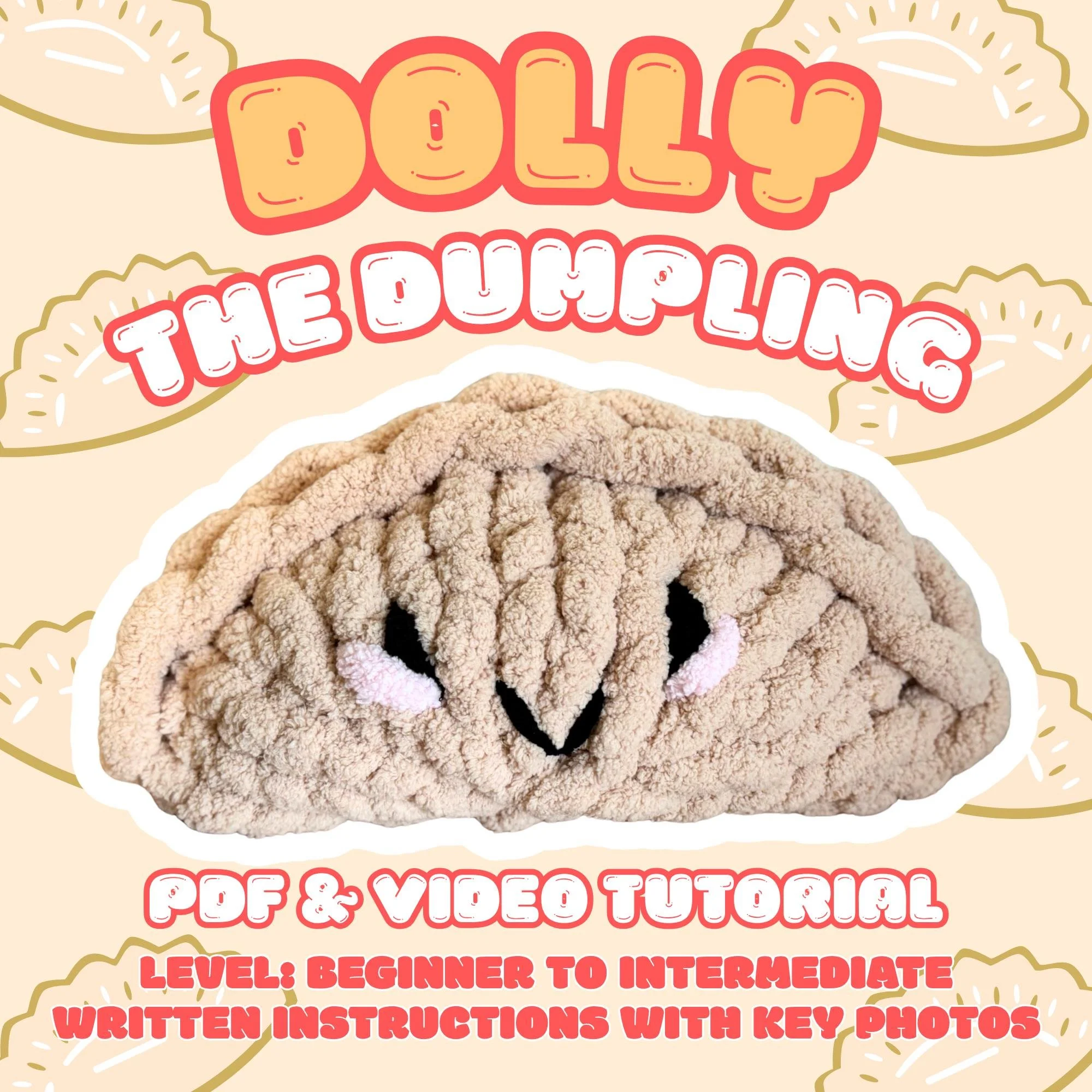 Dolly the Dumpling Plushie, Chunky Hand Knitting Pattern PDF file, video tutorial, stuffie, intermediate, jumbo chenille yarn, cute food diy