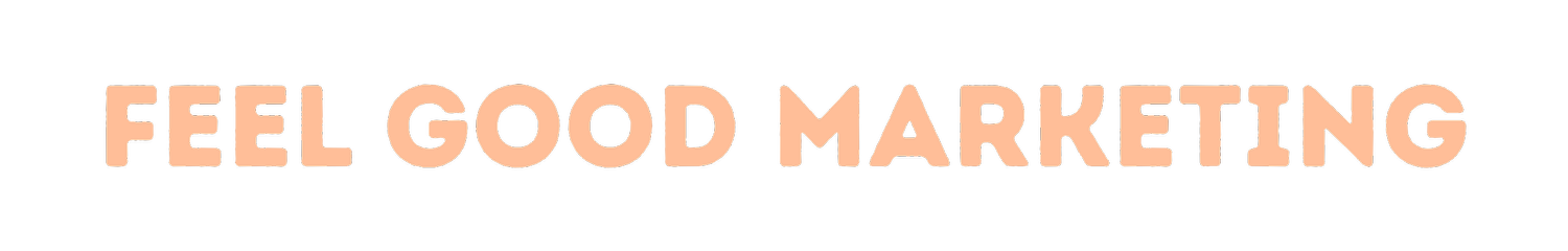 Feel Good Marketing