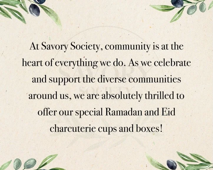 At Savory Society, community is at the heart of everything we do. 🤎 As we celebrate and support the diverse communities around us, we are absolutely thrilled to offer our special Ramadan and Eid charcuterie cups and gift boxes! 🌙✨

Whether you are 