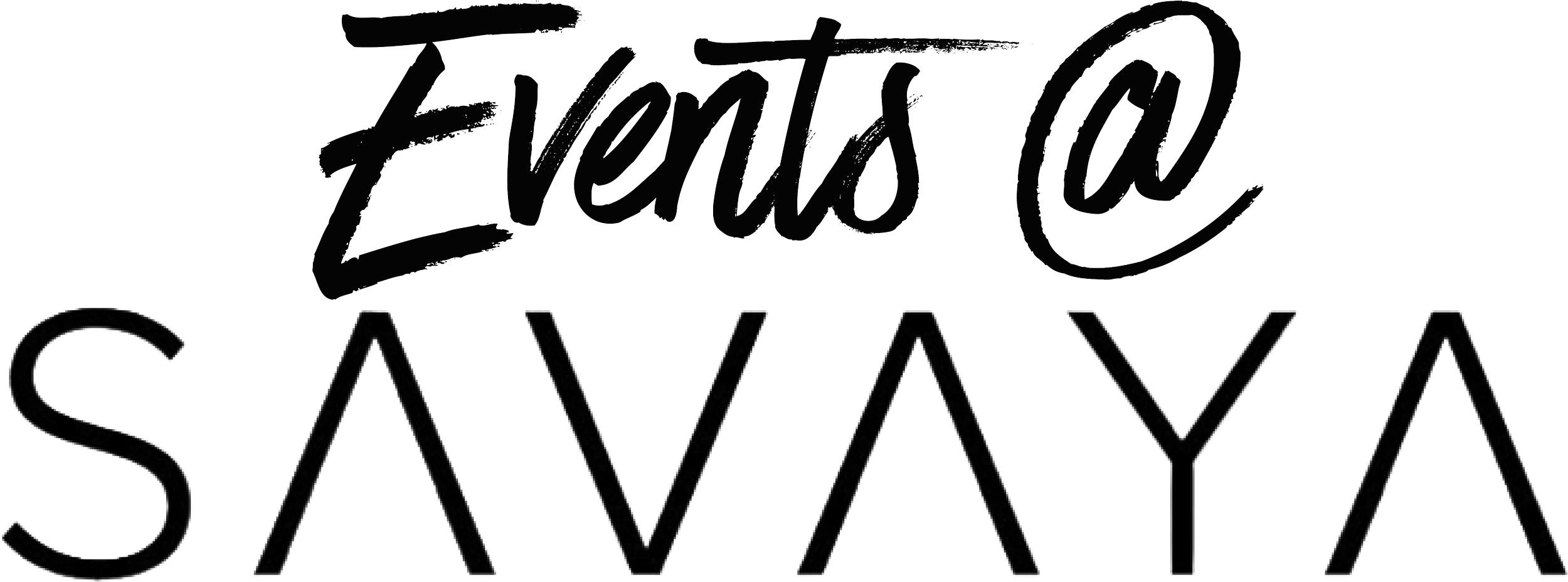 Stylized black and white logo with the words "Events @" in handwritten script and "SAVAYA" in bold, uppercase letters underneath, separated by a horizontal line.