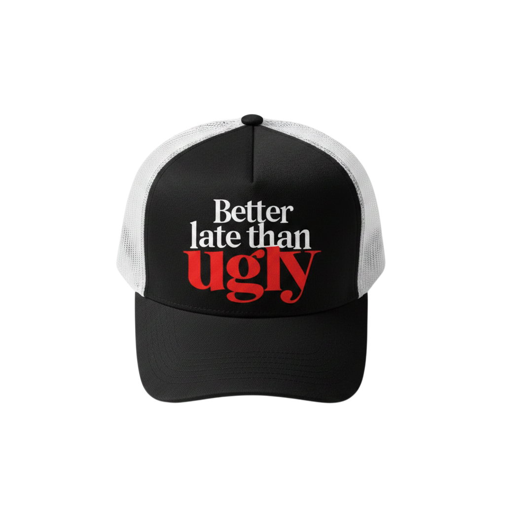 Better late than Ugly hat.png