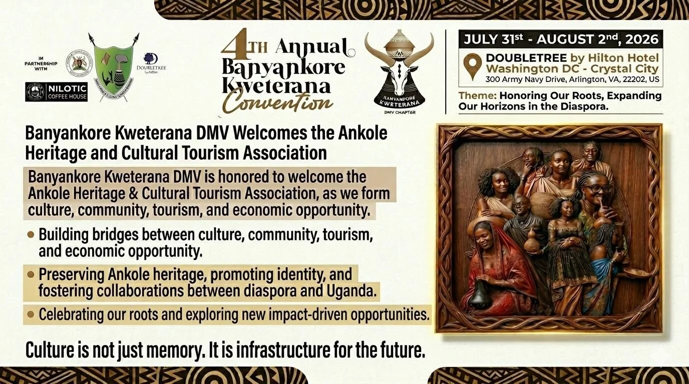 Banyankore Kweterana DMV Welcomes the Ankole Heritage and Cultural Tourism Association

Banyankore Kweterana DMV is honored to welcome the Ankole Heritage and Cultural Tourism Association as we continue building bridges between culture, community, to