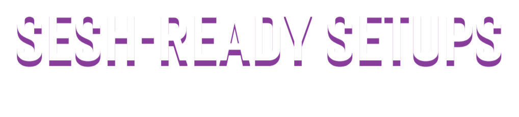 Text in purple and white reading "SESH-READY SETUPS".