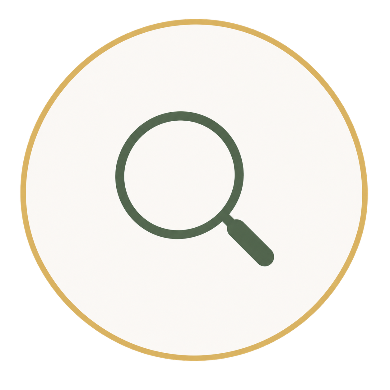 Magnifying glass icon in the center of a white circular background with a gold border.