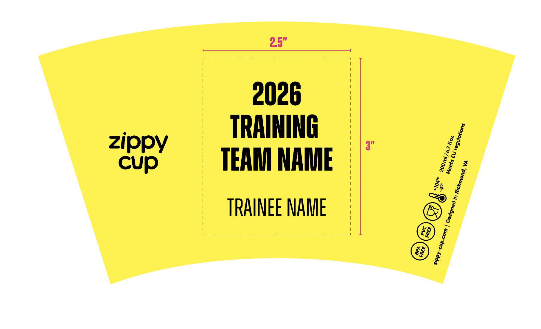 Yellow promotional cup sleeve with black text for a 2026 training team event, featuring space for team name and trainee name, and confirming BPA, PVC, and free branding, with a handle and measurements in inches and ounces.